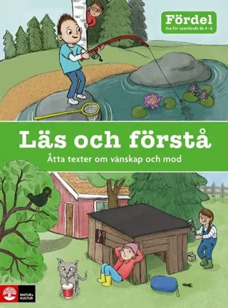 Fördel Läs och förstå åk 4-6 : Åtta texter om vänskap och mod
