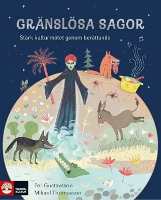 Gränslösa sagor : Stärk kulturmötet genom berättande