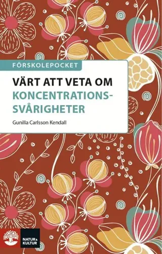 Förskolepocket Värt att veta om koncentrationssvårigheter