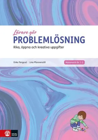 Problemlösning : rika, öppna och kreativa uppgifter