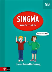 Singma matematik 5B Lärarhandledning med lärarwebb 12 mån