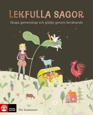Lekfulla sagor : Skapa gemenskap och glädje genom berättande
