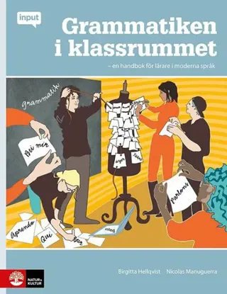 Input Grammatiken i klassrummet : En handbok för lärare i moderna språk