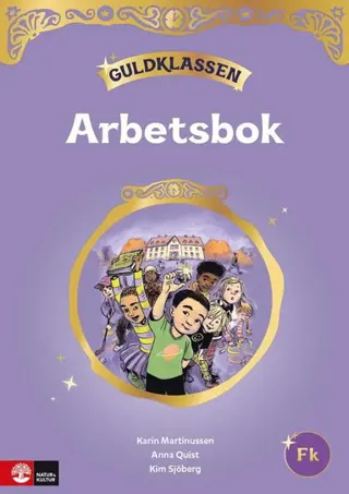 Guldklassen Fk Arbetsbok med elevwebb