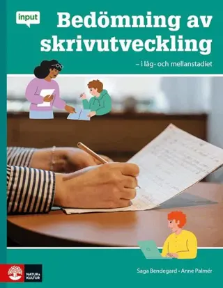 Input Bedömning av skrivutveckling - i låg- och mellanstadiet