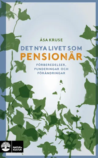 Det nya livet som pensionär : förberedelser, funderingar och förändringar