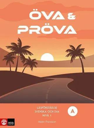 Öva & pröva. Läsförståelse i svenska och sva nivå 1, bok A