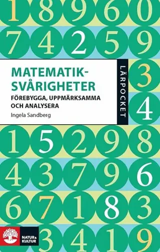 Lärpocket Matematiksvårigheter : förebygga, uppmärksamma och analysera
