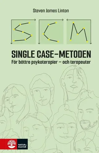 Single case-metoden : För bättre psykoterapier - och terapeuter