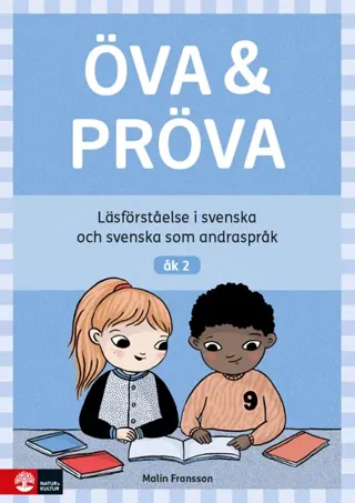 Öva & pröva åk 2 Läsförståelse i svenska och svenska som andraspråk