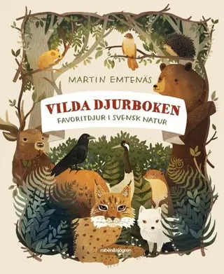Vilda djurboken : favoritdjur i svensk natur