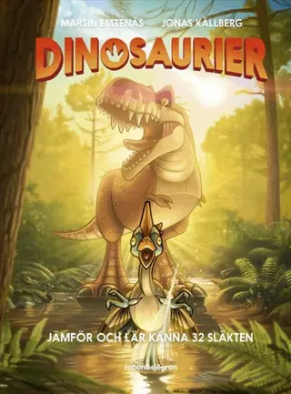 Dinosaurier : Jämför och lär känna 32 släkten
