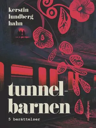 Tunnelbarnen : 5 berättelser