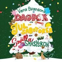 Vera Svansons dagbok för julsabotörer och snälla småsyskon av Rabén & Sjögren