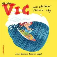 Vilda Vic och världens största våg av Rabén & Sjögren