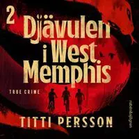Djävulen i West Memphis. Ett år tidigare av Rabén & Sjögren