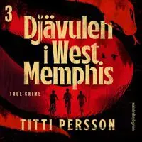 Djävulen i West Memphis. De utpekade av Rabén & Sjögren