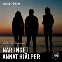 När inget annat hjälper av B Wahlströms