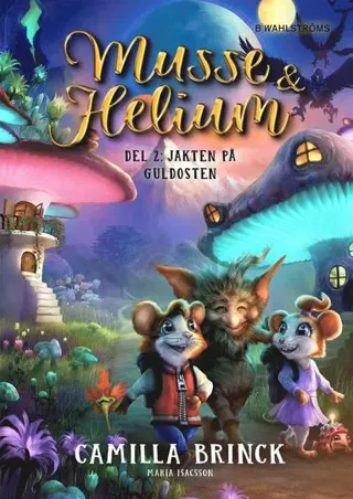 Musse & Helium. Jakten på Guldosten