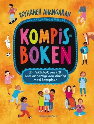 Kompisboken : en faktabok om allt som är härligt och klurigt med kompisar