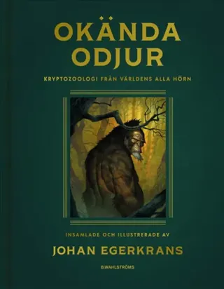 Okända Odjur - Kryptozoologi Från Världens Alla Hörn (Bok / Klotband)