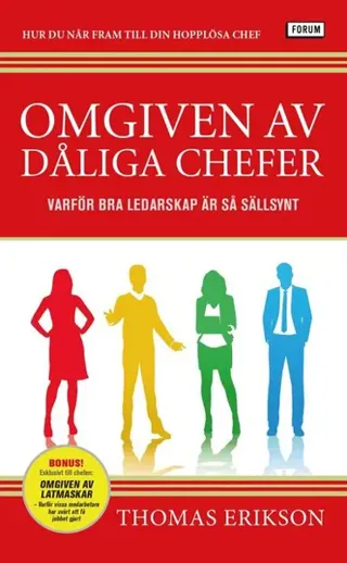 Omgiven av dåliga chefer : Varför bra ledarskap är så sällsynt