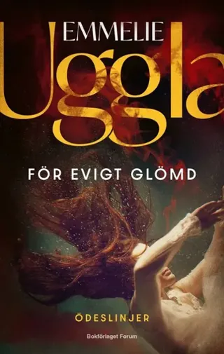 För evigt glömd