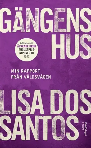 Gängens hus : min rapport från våldsvågen
