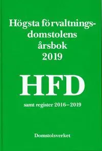 Högsta förvaltningsdomstolens årsbok 2019 (HFD)