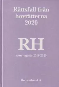 Rättsfall från hovrätterna. Årsbok 2020 (RH)