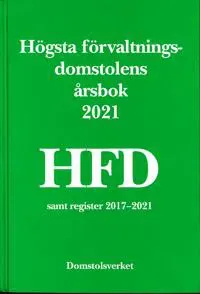 Högsta förvaltningsdomstolens årsbok 2021 (HFD)