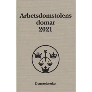 Arbetsdomstolens domar årsbok 2021 (AD)