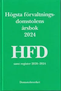 Högsta förvaltningsdomstolens årsbok 2024 HFD