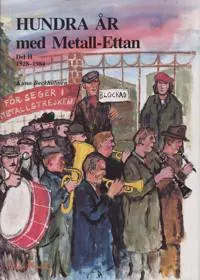 Hundra år med Metall-ettan D. 2, 1929-1984