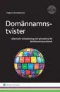 Domännamnstvister : alternativ tvistelösning och grunderna för domännamnssystemet