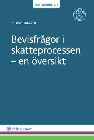 Bevisfrågor i skatteprocessen : en översikt