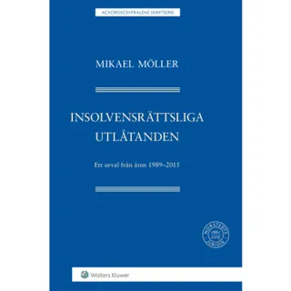 Insolvensrättsliga utlåtanden : ett urval från åren 1989-2015