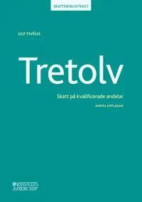 Tretolv : skatt på kvalificerade andelar