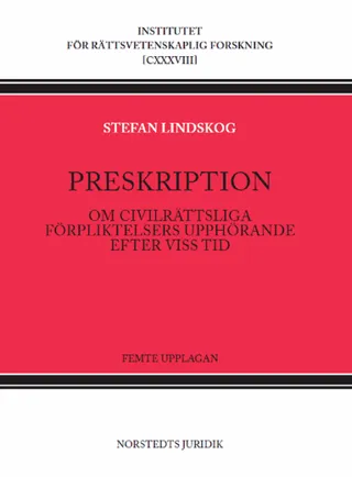 Preskription : Om civilrättsliga förpliktelsers upphörande efter viss tid