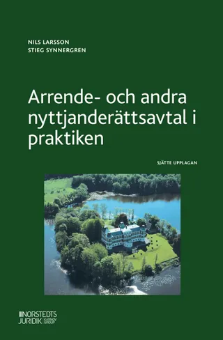 Arrende- och andra nyttjanderättsavtal i praktiken