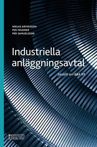 Industriella anläggningsavtal : Särskilt om ABA 99