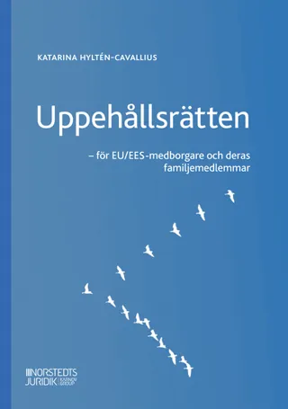 Uppehållsrätten : EU/EES-medborgare och deras familjemedlemmar