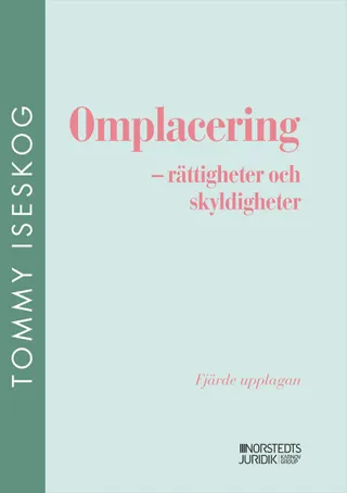Omplacering : - rättigheter och skyldigheter