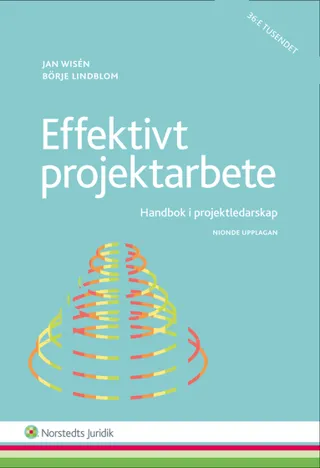 Effektivt projektarbete  : Handbok i projektledarskap