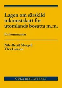 Lagen om särskild inkomstskatt för utomlands bosatta m.m. : En kommentar