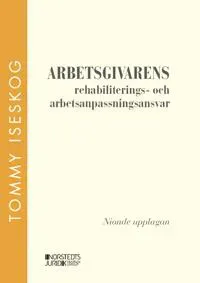 Arbetsgivarens rehabiliterings- och arbetsanpassningsansvar