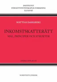 Inkomstskatterätt : Mål, principer och struktur