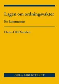 Lagen om ordningsvakter : En kommentar