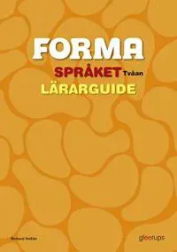 FORMA Språket Tvåan Lärarguide