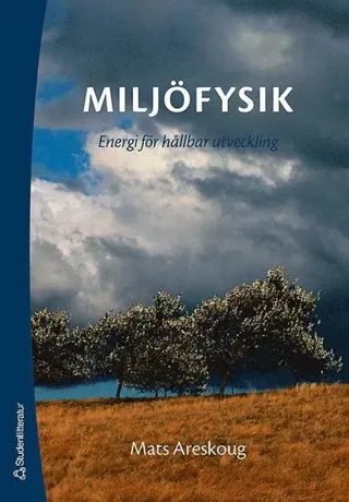 Miljöfysik : energi för hållbar utveckling